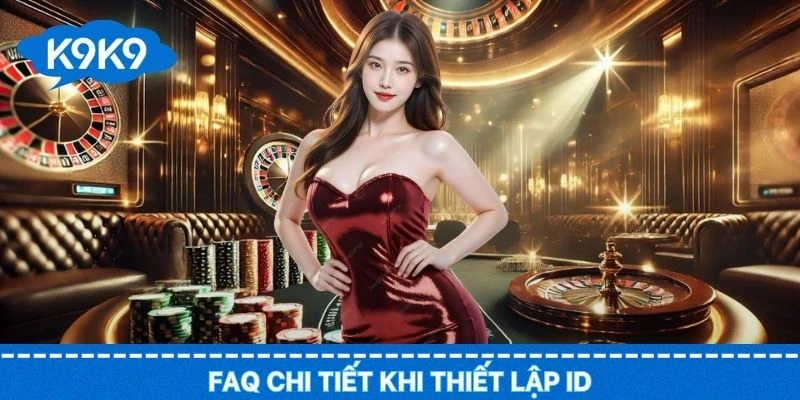 Giải đáp những thắc mắc của hội viên trong khi thiết lập ID