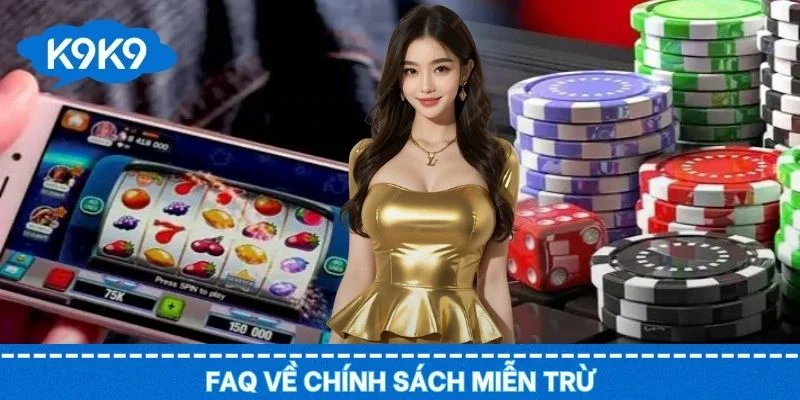 Giải đáp thắc mắc các thông tin về miễn trừ tại nền tảng