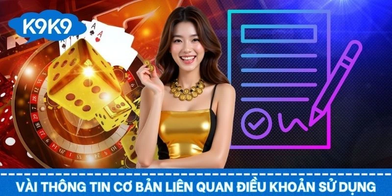 Giới thiệu về điều khoản sử dụng của nền tảng K9K9